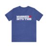 Bill Married Into This Buffalo Football T-Shirt ? Perfect for Tailgates Gameday Fun