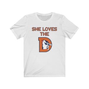 Bronco She Loves the D Denver Football T-Shirt ? Tailgate-Ready for Gameday